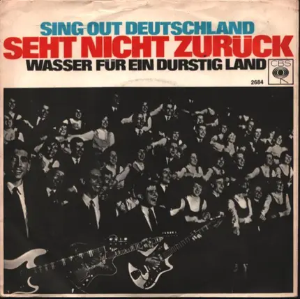 Sing-Out Deutschlan - Seht nicht Zurueck/ Wasser fuer ein durstig land