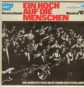 Sing Out Deutschland - Ein Hoch Auf Die Menschen