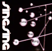 Sing-Sing - Come, Sing Me A Song