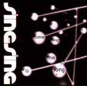 7inch Vinyl Single - Sing-Sing - Come, Sing Me A Song