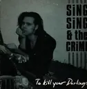 LP - Sing Sing & The Crime - To Kill Your Darlings