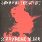 singapore sling - Song For The Spirit