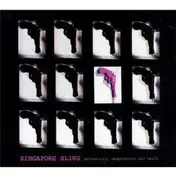 singapore sling - Perversity Desperation..