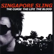 CD - Singapore Sling - The Curse The Life The Blood