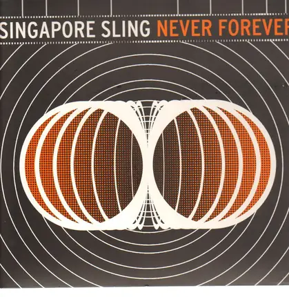 Singapore Sling - Never Forever