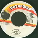 7inch Vinyl Single - Singer J / Papa D - Slow / Man With The Plan