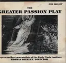 Double CD - Singers and Instrumentalists of the Early Music Institute - The Greater Passion Play