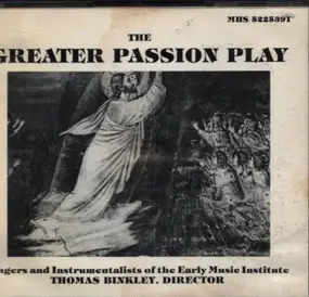 Singers and Instrumentalists of the Early Music I - The Greater Passion Play