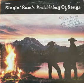 Singin' Sam Agins - Singin' Sam's Saddlebag Of Songs