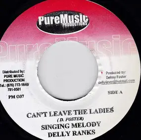 Singing Melody - Can't Leave The Ladies