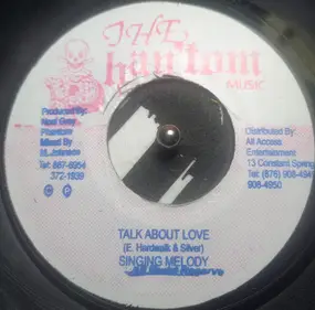 Singing Melody - Talk About Love / Alla Bout Me
