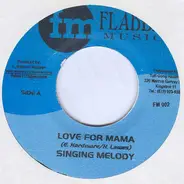 Singing Melody - Love For Mama