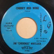 Singing Cherokee - Cherry Red Wine / Those Friends