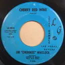7inch Vinyl Single - Singing Cherokee - Cherry Red Wine / Those Friends