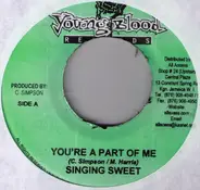 Singing Sweet / Fletcher B & Osse - You're A Part Of Me / Spin Yuh Roll