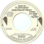 Single Bullet Theory - Hang On To Your Heart