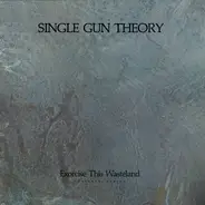 Single Gun Theory - Exorcise This Wasteland (Extended Remix)