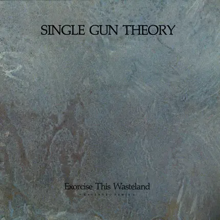 Single Gun Theory - Exorcise This Wasteland (Extended Remix)