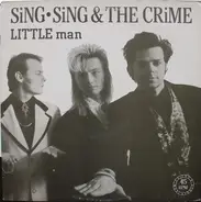 Sing Sing & The Crime - Little Man