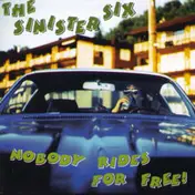 Sinister Six - Nobody Rides For Free