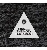 Sink - Holy Testament