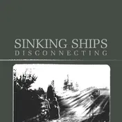The Sinking Ships - Disconnecting -Remast-