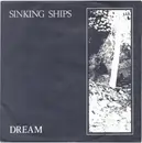 7inch Vinyl Single - Sinking Ships - Dream