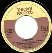 7inch Vinyl Single - Sinnamon - He's Gonna Take You Home (To His House)