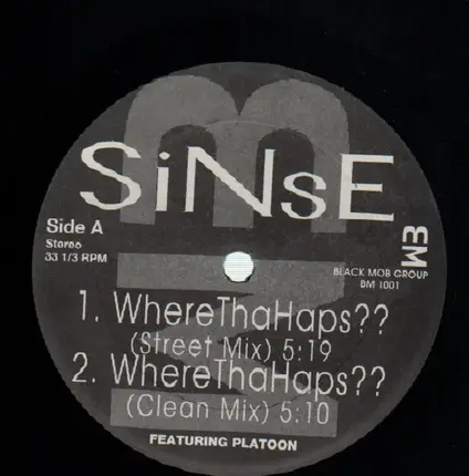 Sinse featuring Platoon - Where Tha Haps?? / Realizm