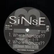 Sinse featuring Platoon - Where Tha Haps?? / Realizm