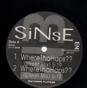 Sinse featuring Platoon - Where Tha Haps?? / Realizm