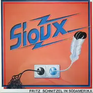 Sioux - Fritz Schnitzel In Südamerika