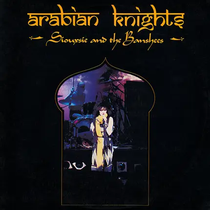 Siouxsie & The Banshees - Arabian Knights