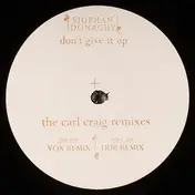 Siobhan Donaghy - Don't Give It Up - The Carl Craig Remixes