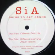 Sia - Drink To Get Drunk