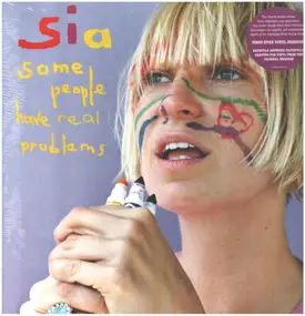 Sia - Some People Have Real Problems