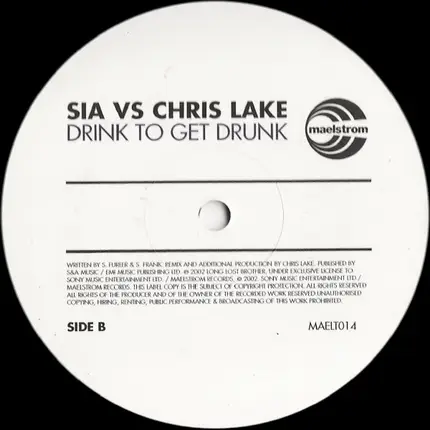 Sia vs. Chris Lake - Drink To Get Drunk