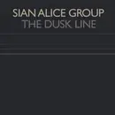EP - Sian Alice Group - The Dusk Line