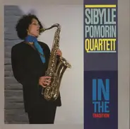 Sibylle Pomorin Quartett - In The Tradition