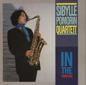 Sibylle Pomorin Quartett - In The Tradition