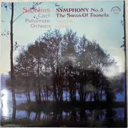 Sibelius - Symphony No. 5, The Swan Of Tuonela