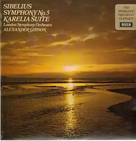 Jean Sibelius - Symph No.5, Karelia Suite, LSO, A.Gibson