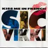 CD - Sic Vikki - Kiss Me In French