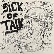 Sick Of Talk - Sick Of Talk