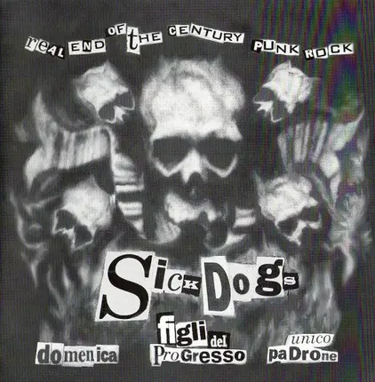 Sick Dogs - Real End Of The Century Punk Rock