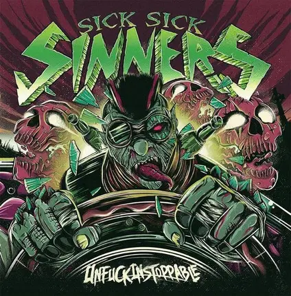 Sick Sick Sinners - Unfuckinstoppable