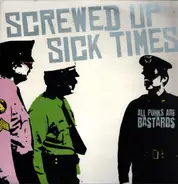 Sick Times / Screwed Up - All Punks Are Bastards