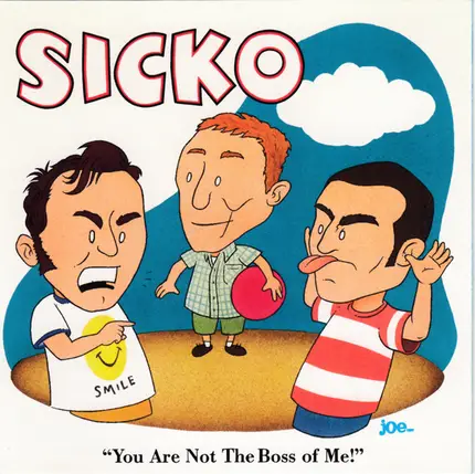Sicko - You Are Not the Boss of Me