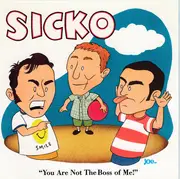 CD - Sicko - You Are Not The Boss Of Me