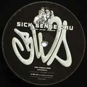 Sick Sense Cru - They Should Know